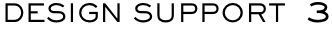 DESIGN SUPPORT 3